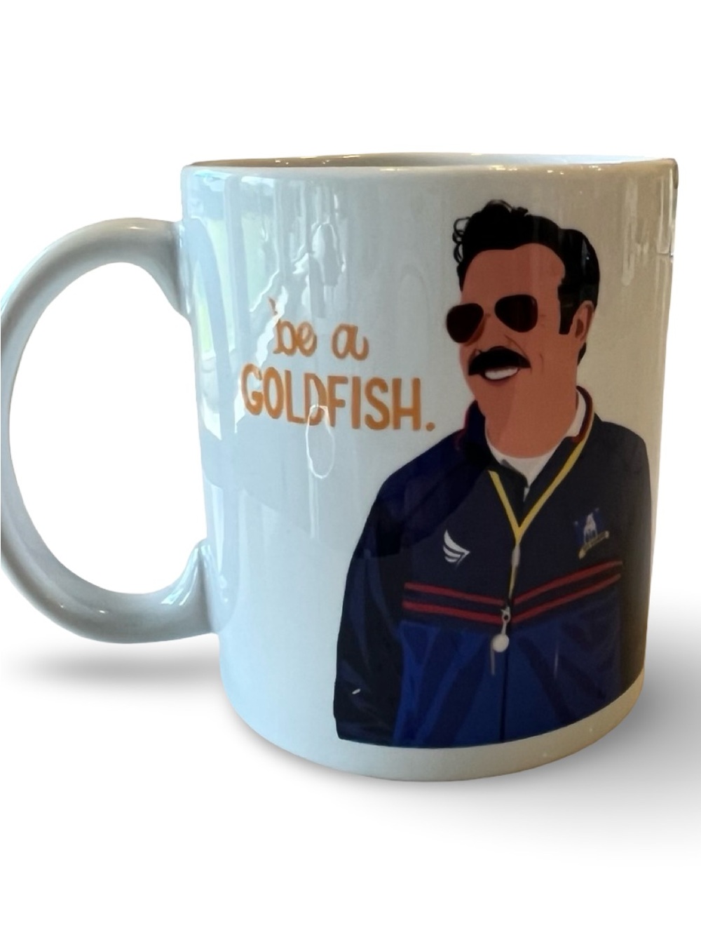 Ted Lasso Be a Goldfish Ceramic Mug